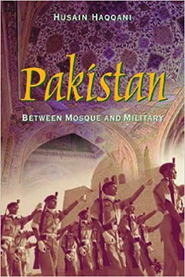 Pakistan: Between Mosque and Military - AJN BOOKS