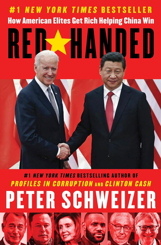 Red-Handed How American Elites Get Rich Helping China Win