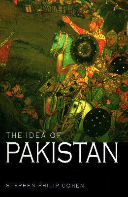 THE IDEA OF PAKISTAN By STEPLHEN PHILIP COHEN - AJN BOOKS