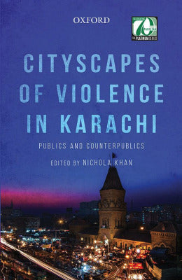 Cityscapes of Violence in Karachi - AJN BOOKS
