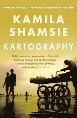 KARTOGRAPHY By (author) KAMILA SHAMSIE