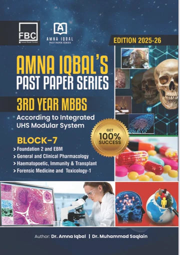 AMNA IQBAL,S PAST PAPER SERIES 3rd Year MBBS (Block-7)