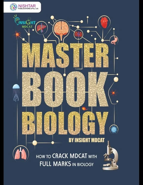 MASTER BOOK BIOLOGY BY INSIGHT MDCAT (HOW TO CRACK MDCAT WITH FULL MARKS IN BIOLOGY)
