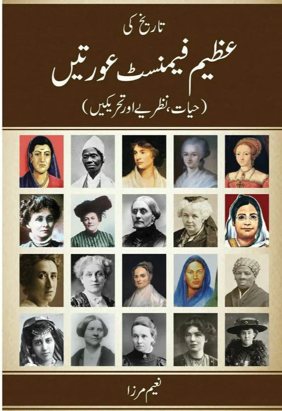 Tareekh Ki Azeem Feminist Auratein by Naeem Mirza