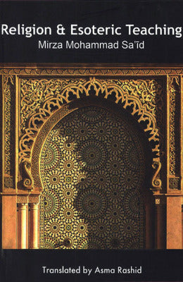 Religion & Esoteric Teaching Author Mirza Mohammad Sa'id