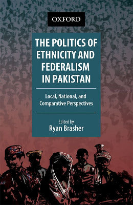 The Politics of Ethnicity and Federalism in Pakistan - AJN BOOKS