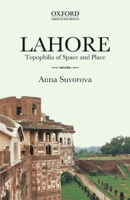 LAHORE Topophilia of Space and Place - AJN BOOKS