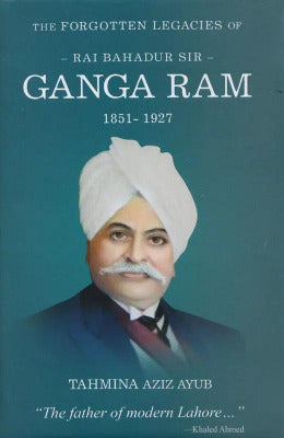 THE FORGOTTEN LEGACIES OF GANGA RAM - AJN BOOKS