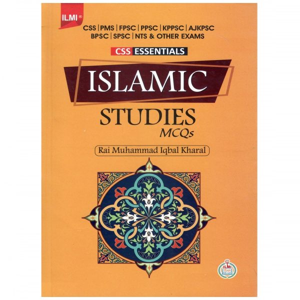 CSS Essentials Islamic Studies MCQs by Rai Muhammad Iqbal Kharal CSS Essentials Islamic Studies MCQs by Rai Muhammad Iqbal Kharal