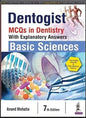 Dentogist MCQs in Dentistry with Explanatory Answer Basic Sciences