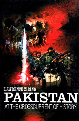 PAKISTAN AT THE CROSSCURRENT OF HISTORY - AJN BOOKS 