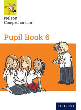 Nelson Comprehension Pupil Book 6 ,Sarah Lindsay Series Editor John Jackman