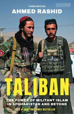 Taliban, The Power of militant islam in Afghanistan and beyond
