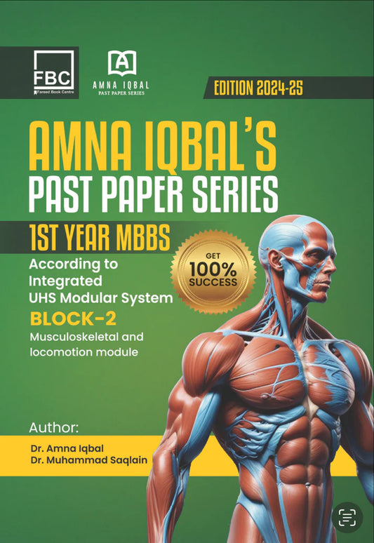 AMNA IQBAL,S PAST PAPER SERIES 1st Year MBBS (Block-2)