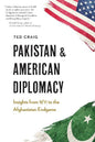 Pakistan and American Diplomacy by Theodore Craig