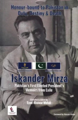 Iskandar Mirza Ex President's of Paksitan Memoirs