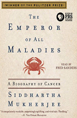 Emperor Of All Maladies A Biography Of Cancer