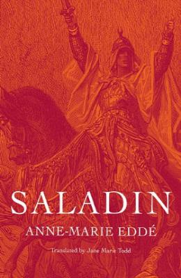 Saladin by Anne-Marie Eddé (Author), Jane Marie Todd (Translator) Imported USA Edition