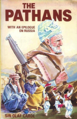 The Pathans With an Epilogue on Russia Sir Olaf Caroe - AJN BOOKS 
