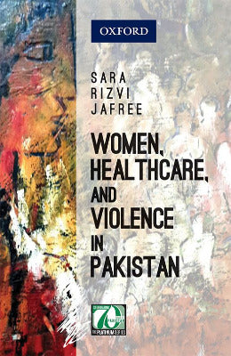 Women Healthcare and Violence in Pakistan - AJN BOOKS 
