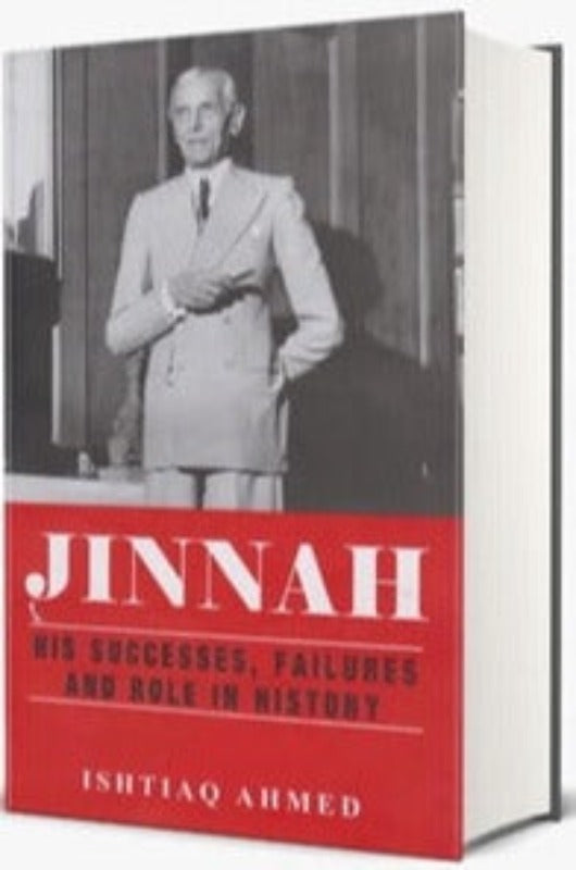 JINNAH HIS SUCCESSES, FAILURES AND ROLE IN HISTORY - AJN BOOKS 